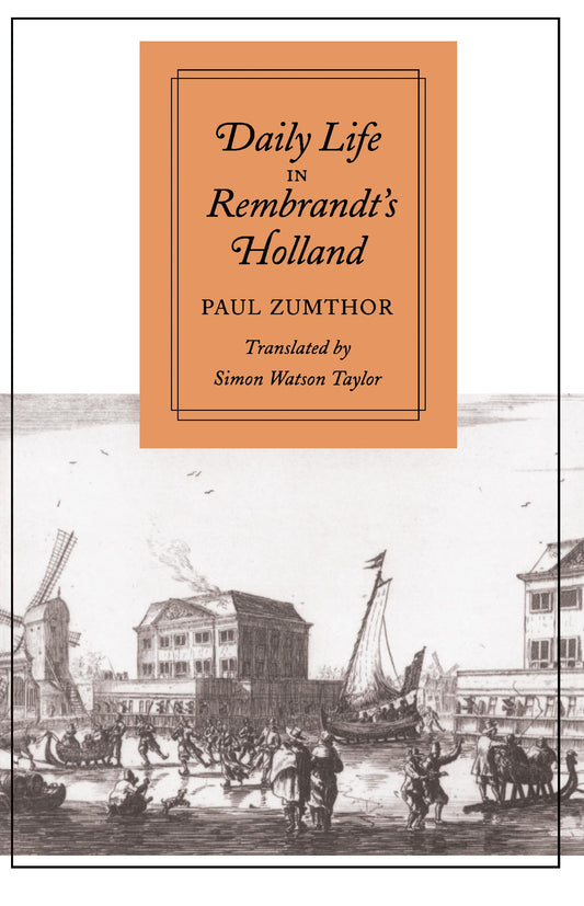 Daily Life in Rembrandt's Holland (Twenty-Third and) book cover