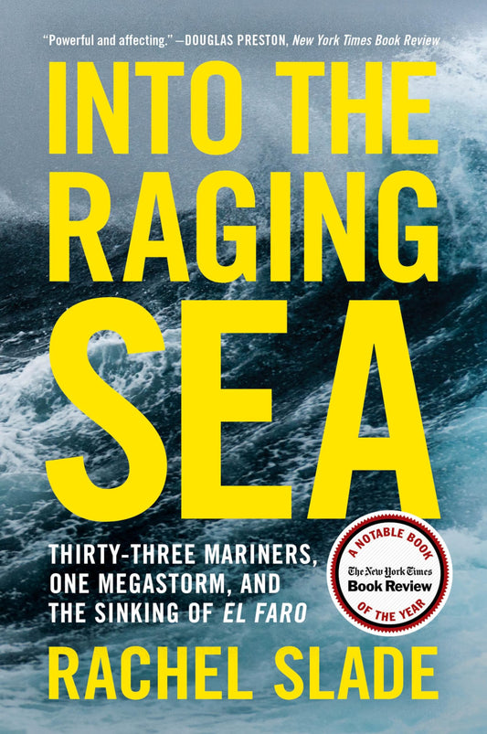 Into the Raging Sea: Thirty-Three Mariners, One Megastorm, and the Sinking of El Faro book cover