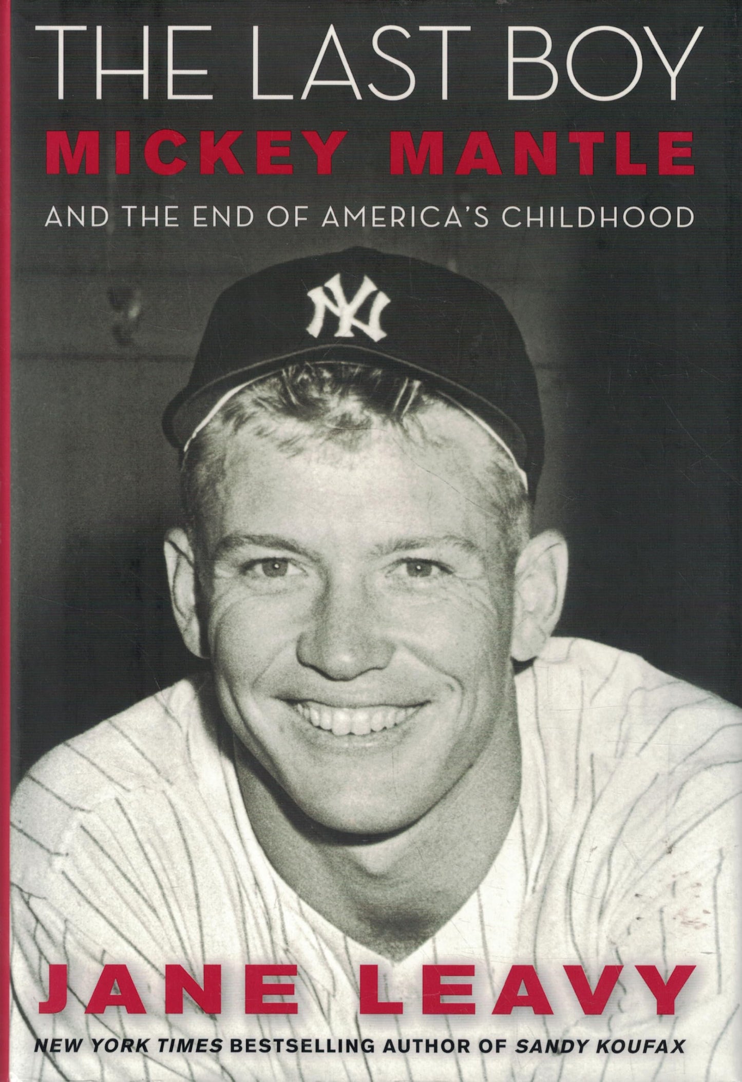 Last Boy: Mickey Mantle and the End of America's Childhood book cover