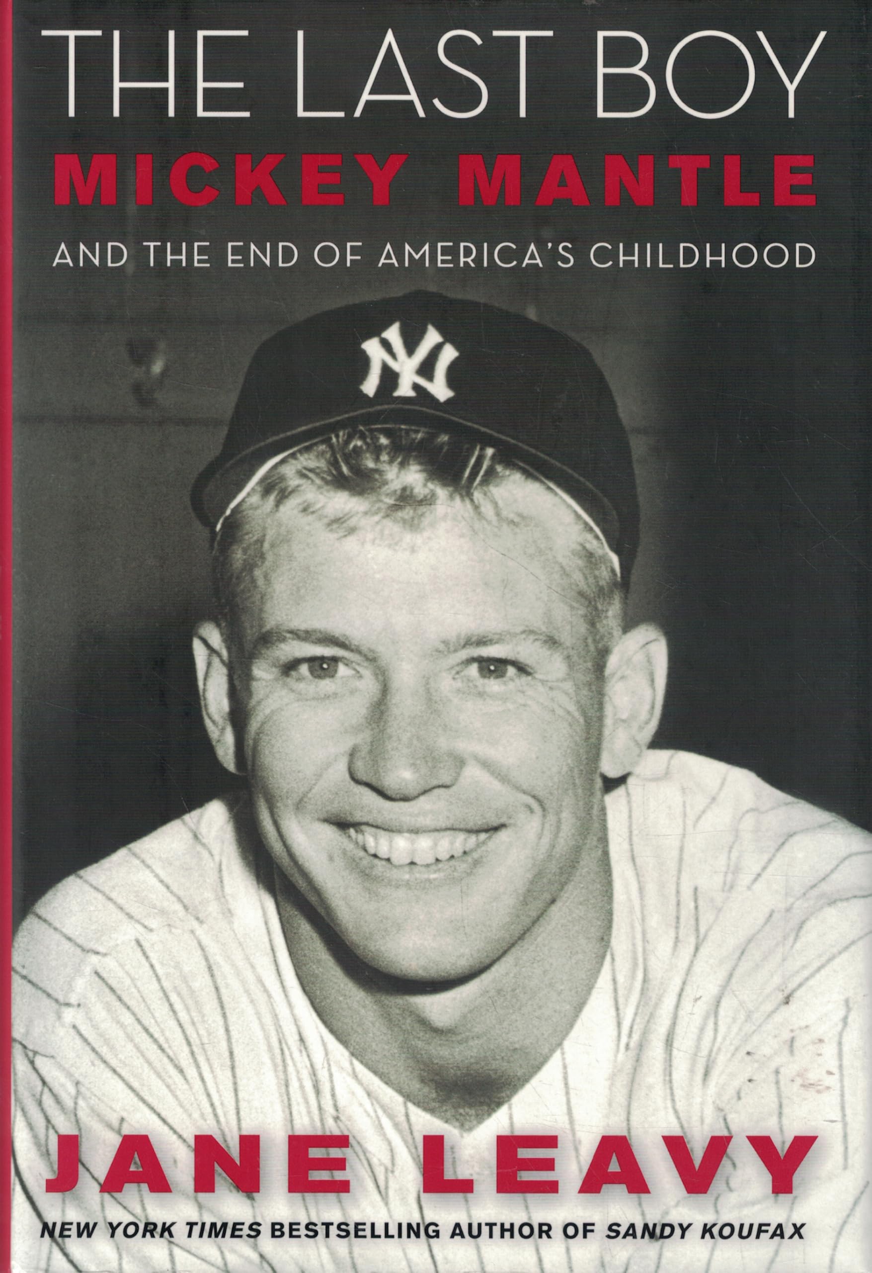 Last Boy: Mickey Mantle and the End of America's Childhood book cover