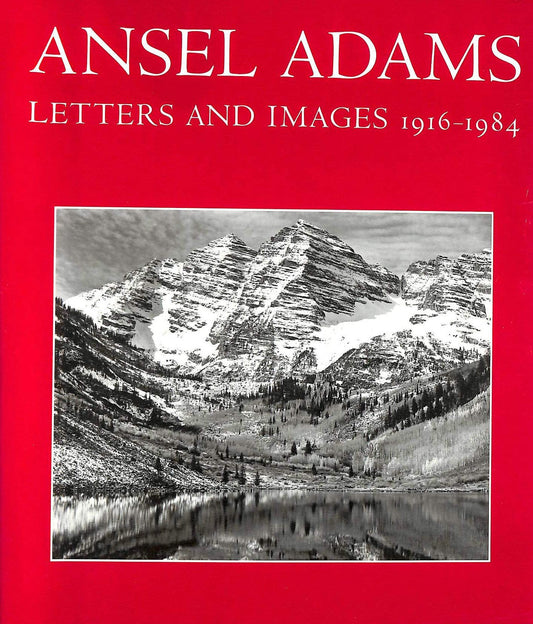 Ansel Adams: Letters and Images 1916-1984 (Revised) book cover