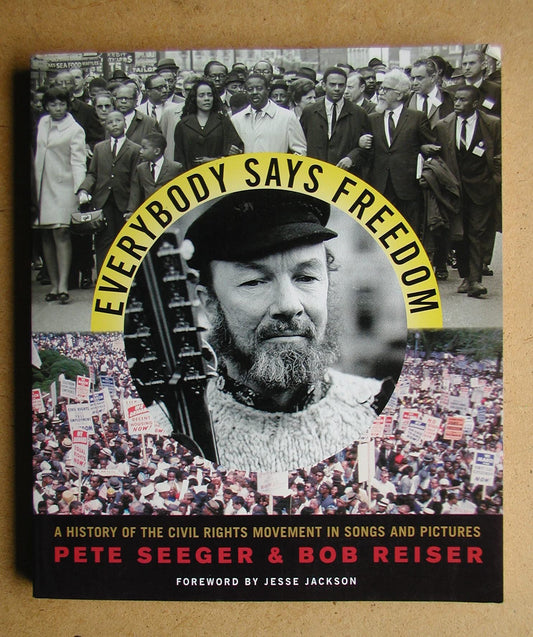 Everybody Says Freedom: A History of the Civil Rights Movement in Songs and Pictures
