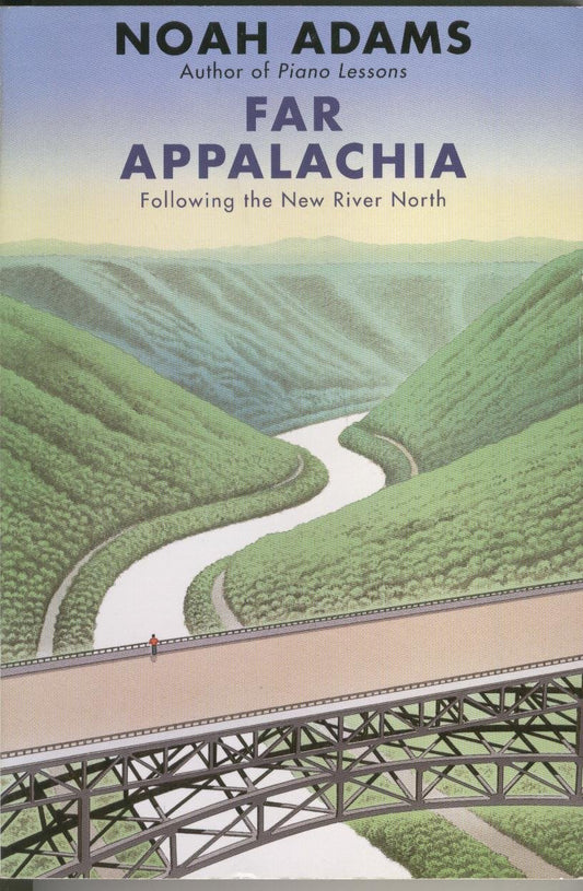 Far Appalachia: Following the New River North book cover