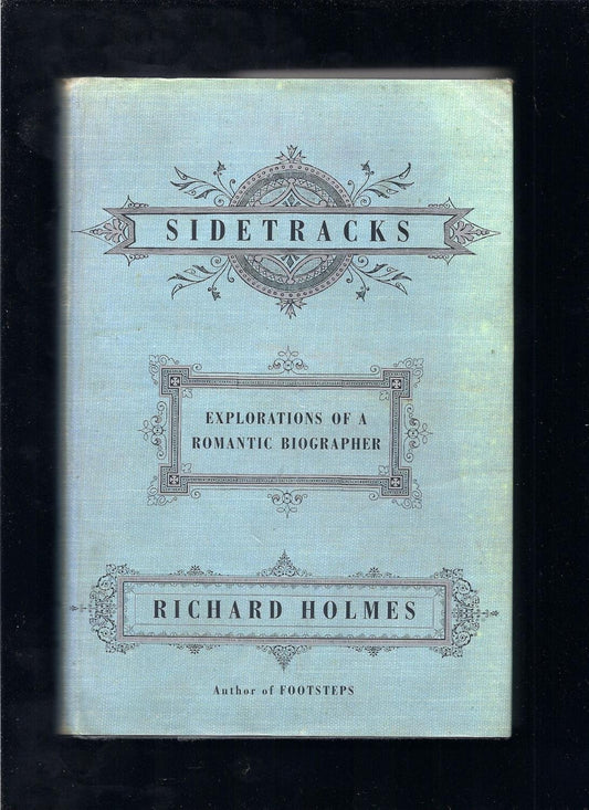 Sidetracks: Explorations of a Romantic Biographer (AMERICAN)