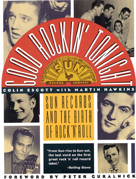 Good Rockin' Tonight: Sun Records and the Birth of Rock 'n' Roll