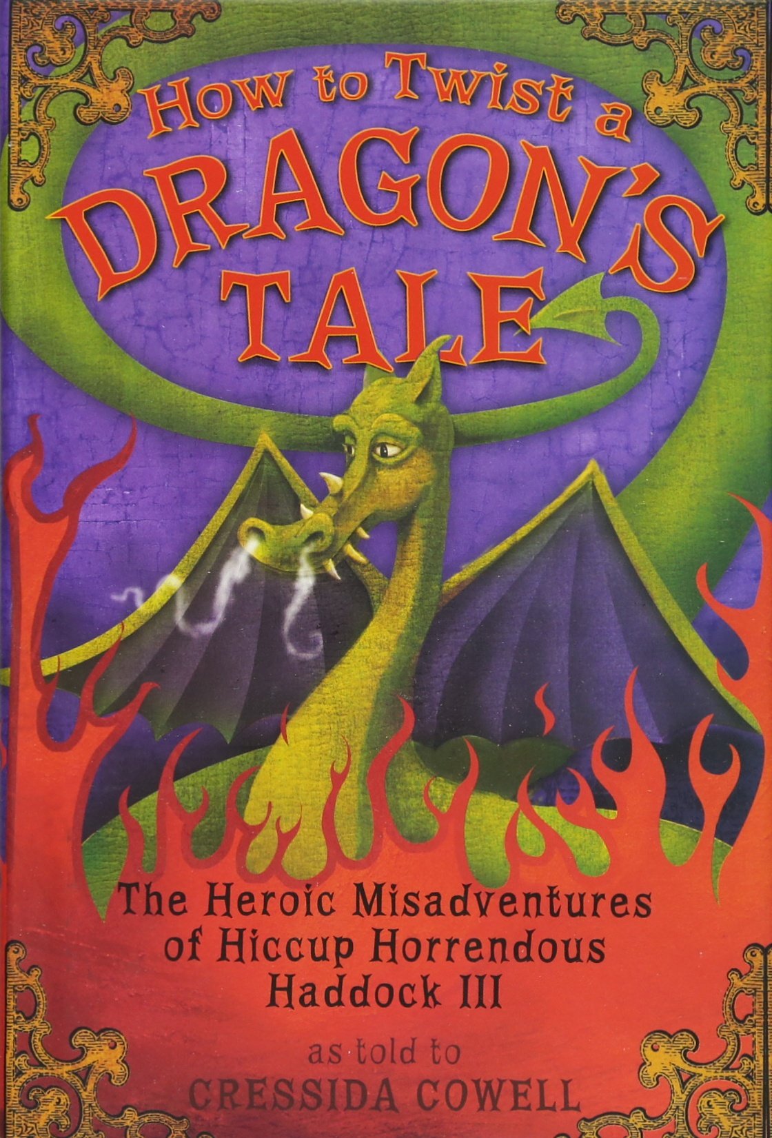 How to Twist a Dragon's Tale: The Heroic Misadventures of Hiccup the Viking (How to Train Your Dragon)