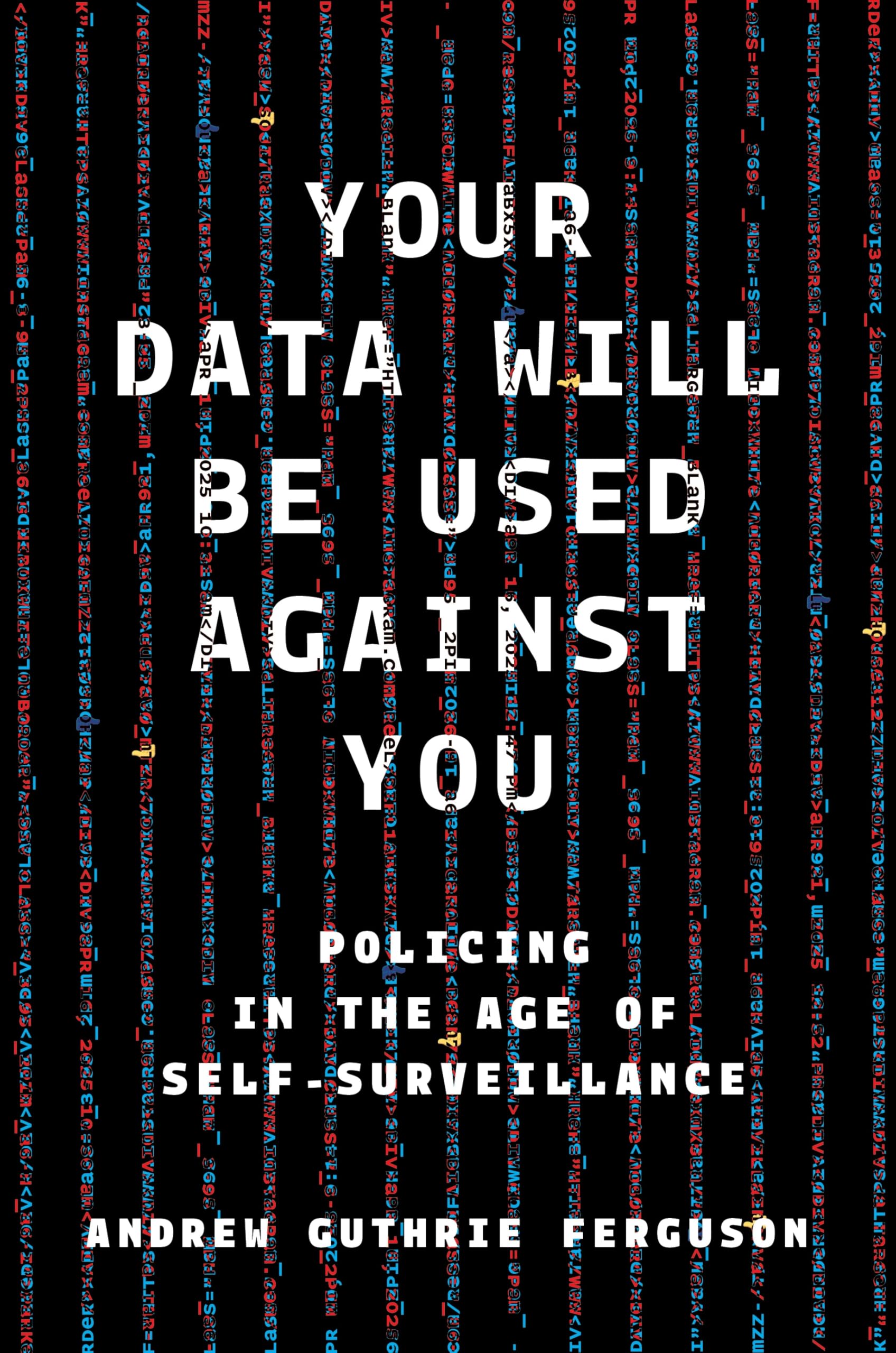 Your Data Will Be Used Against You book cover