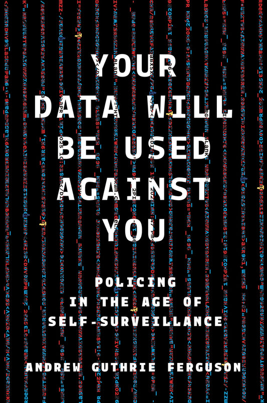 Your Data Will Be Used Against You book cover