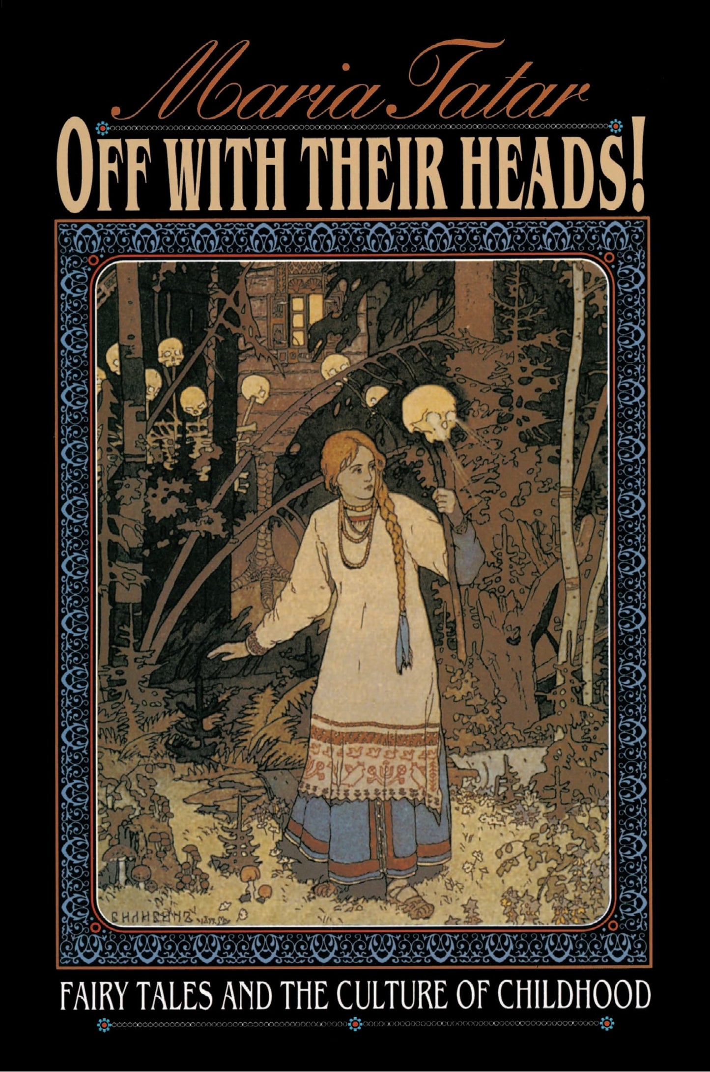 Off with Their Heads! Fairy Tales and the Culture of Childhood