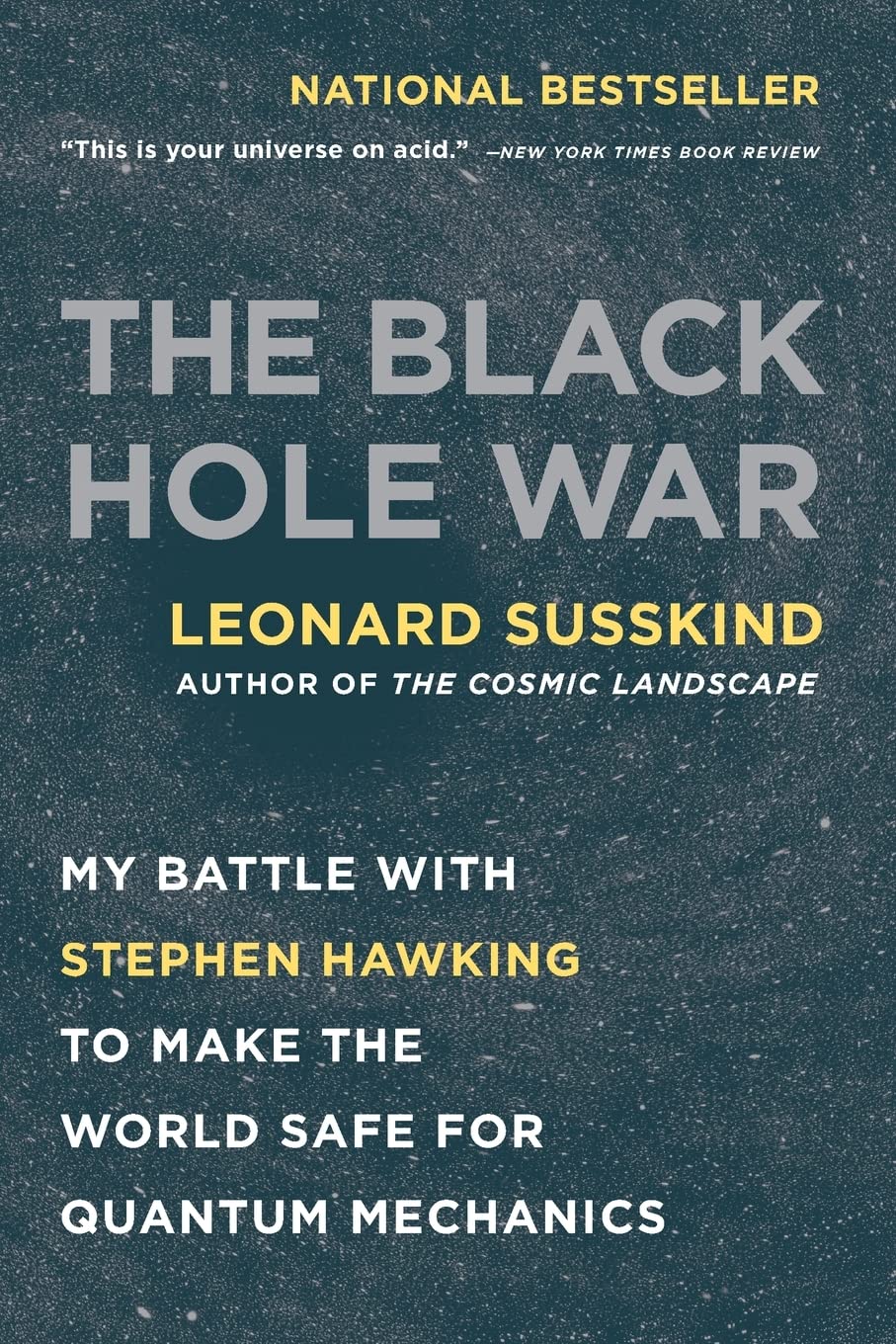 Black Hole War: My Battle with Stephen Hawking to Make the World Safe for Quantum Mechanics