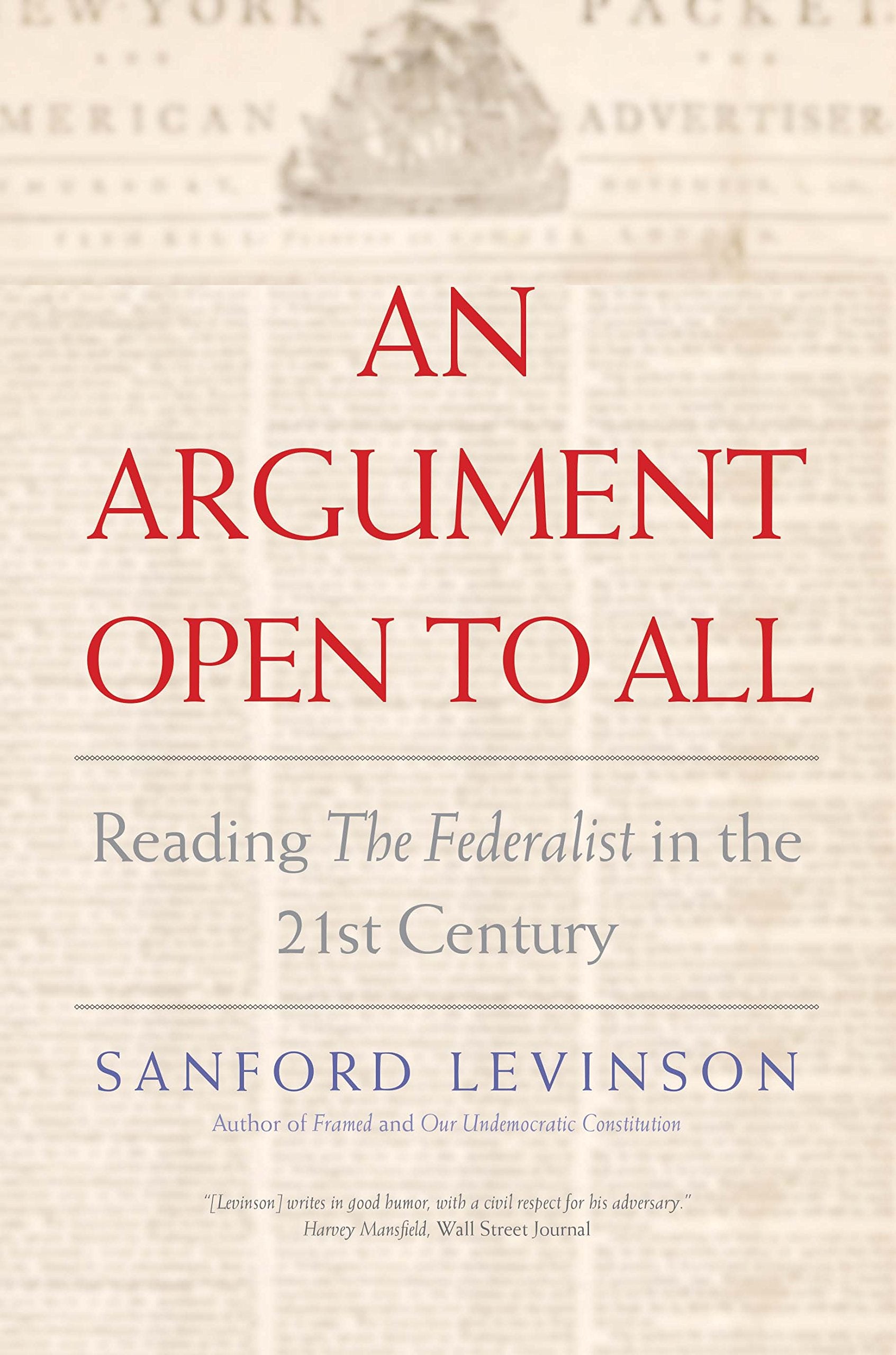 Argument Open to All: Reading the Federalist in the 21st Century book cover