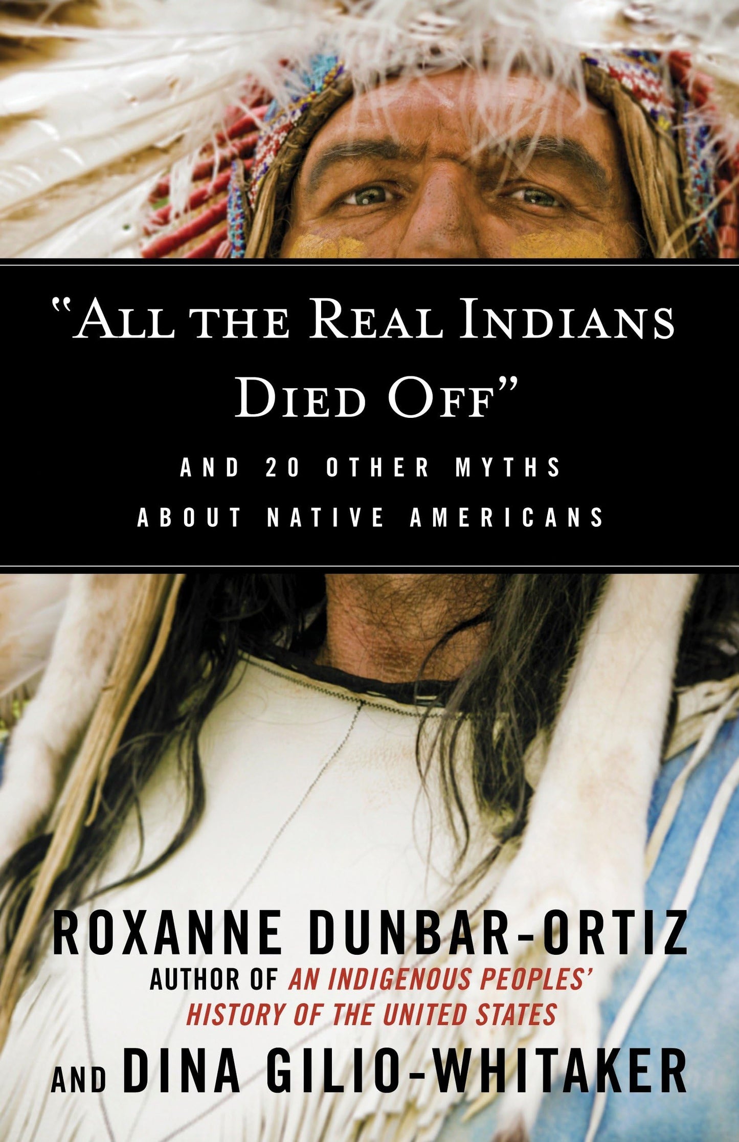 All the Real Indians Died Off: And 20 Other Myths about Native Americans book cover