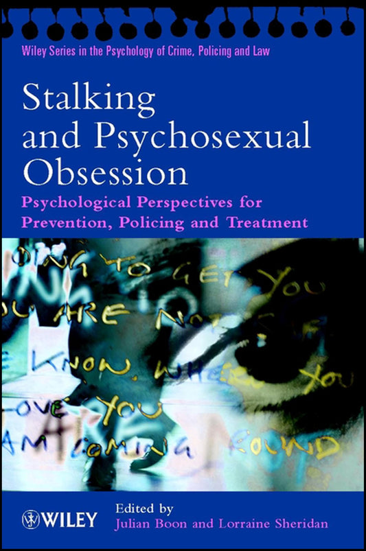 Stalking and Psychosexual Obsession: Psychological Perspectives for Prevention, Policing and Treatment book cover