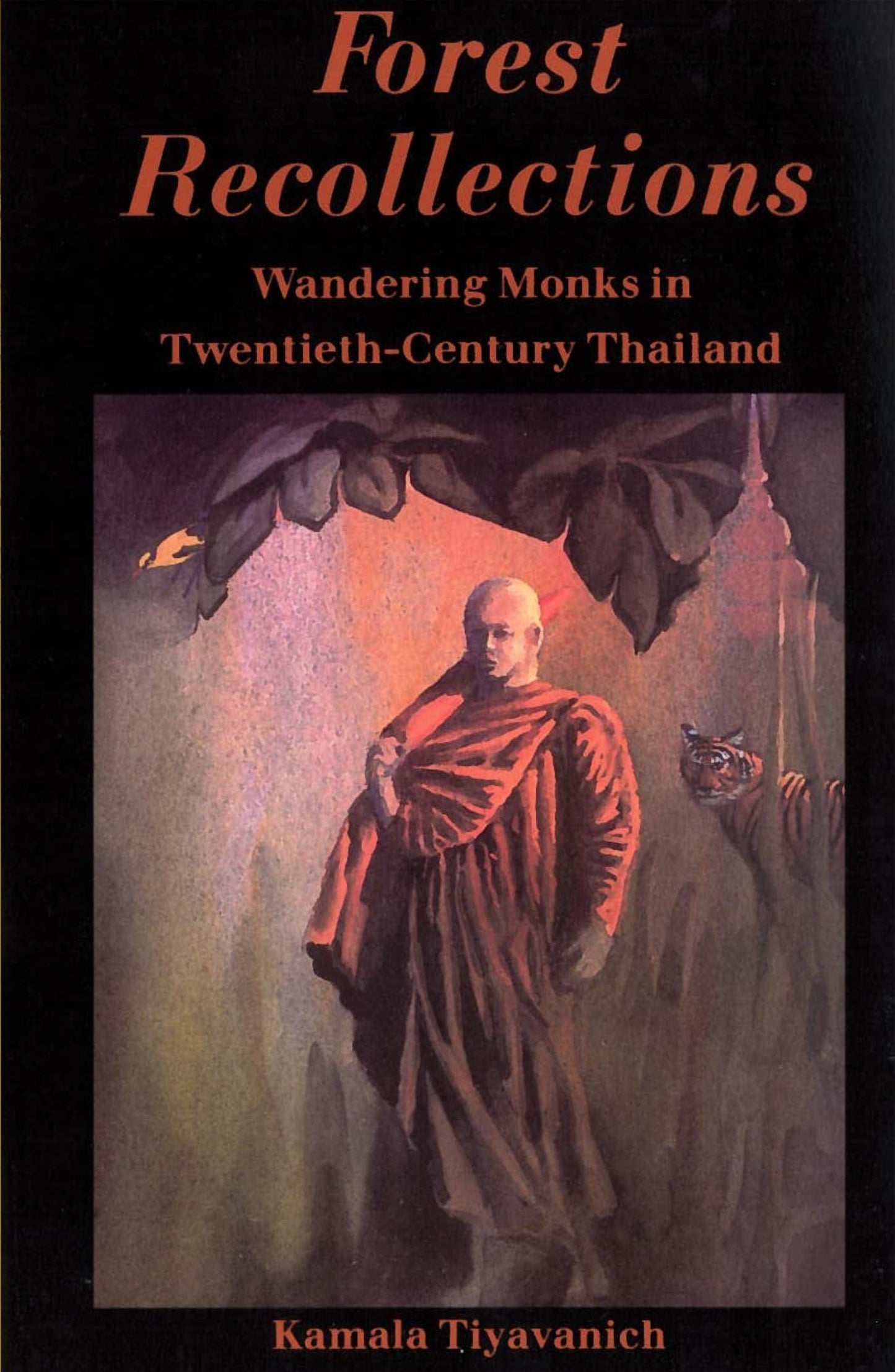 Forest Recollections: Wandering Monks in Twentieth-Century Thailand book cover