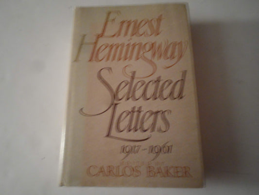 Ernest Hemingway, Selected Letters, 1917-1961 book cover