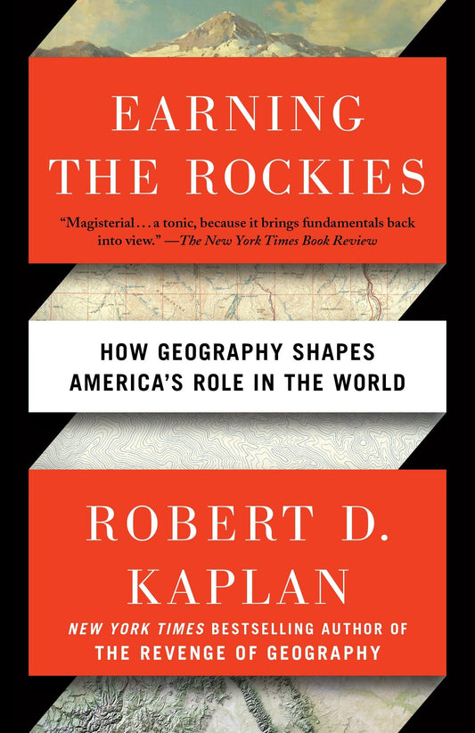 Earning the Rockies: How Geography Shapes America's Role in the World book cover