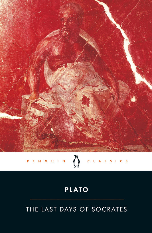 Last Days of Socrates: Euthyphro; Apology; Crito; Phaedo (Revised) book cover