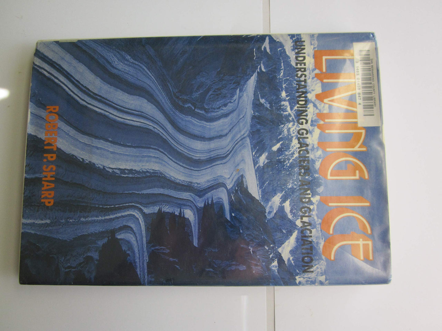 Living Ice: Understanding Glaciers and Glaciation book cover