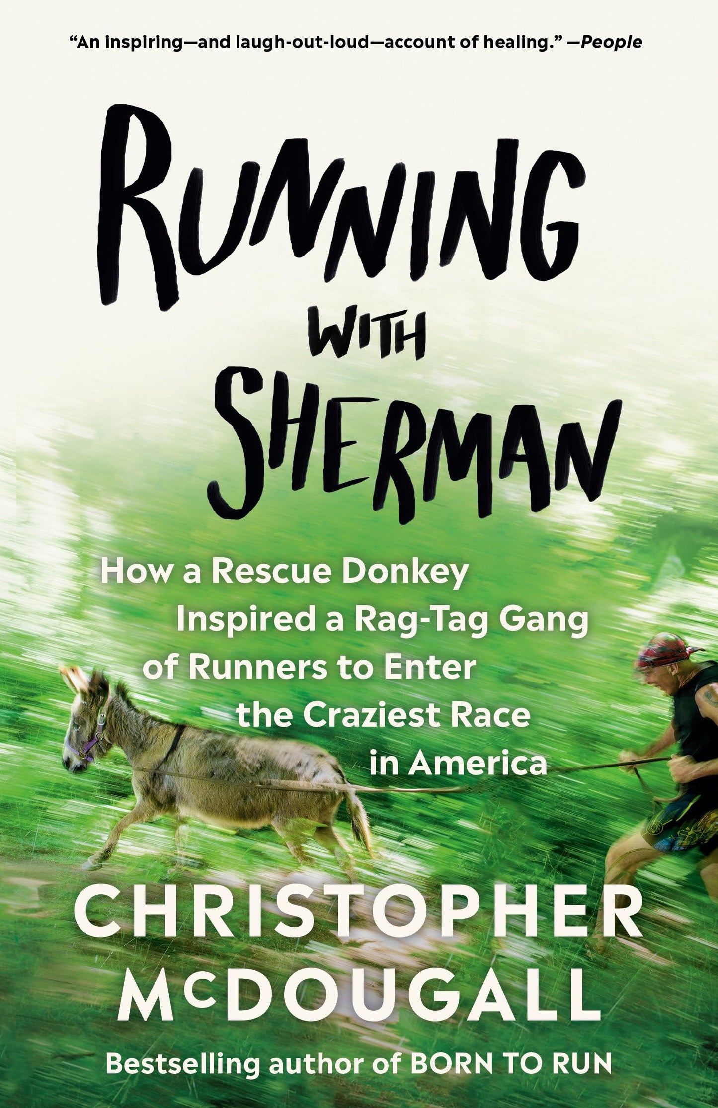 Running with Sherman: How a Rescue Donkey Inspired a Rag-Tag Gang of Runners to Enter the Craziest Race in America book cover