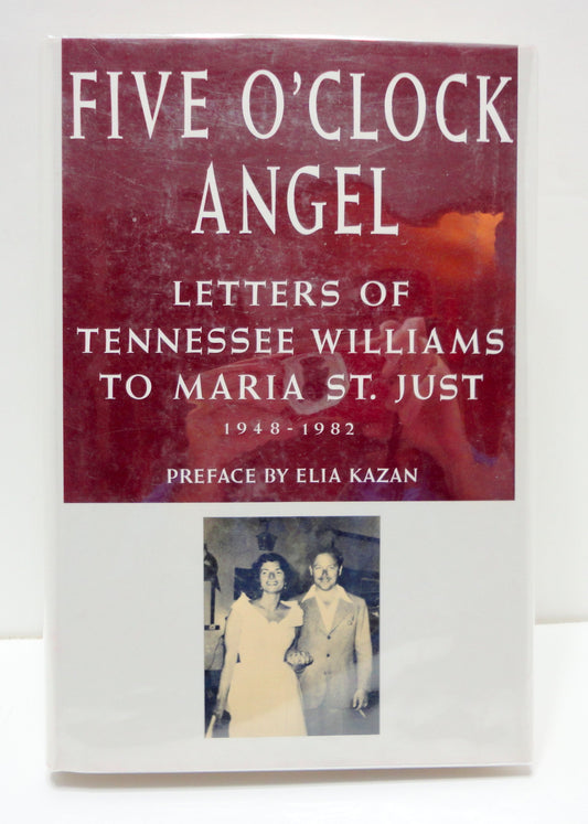 Five O'Clock Angel: Letters of Tennessee Williams to Maria St. Just, 1948-1982 book cover