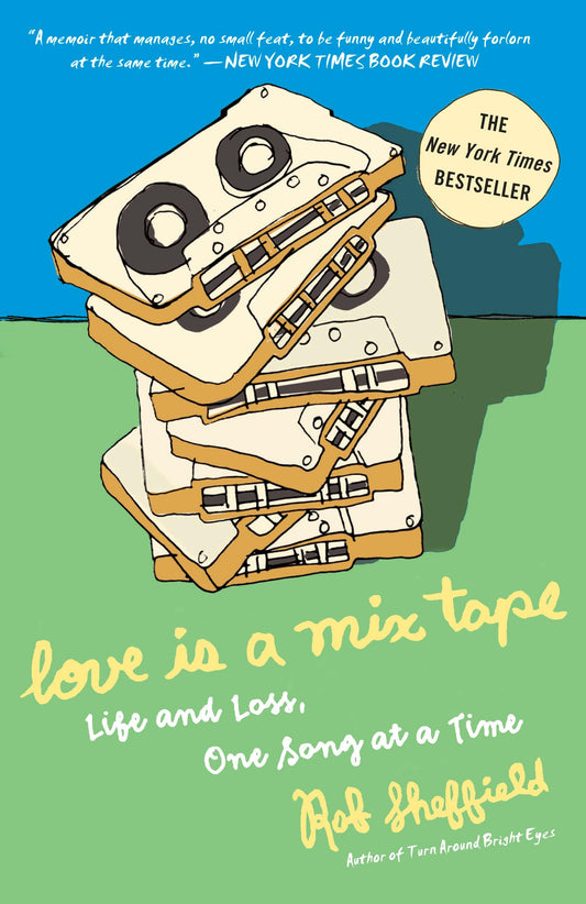 Love Is a Mix Tape: Life and Loss, One Song at a Time book cover