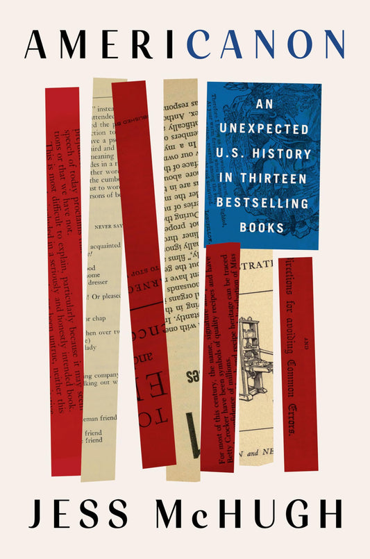 Americanon: An Unexpected U.S. History in Thirteen Bestselling Books book cover