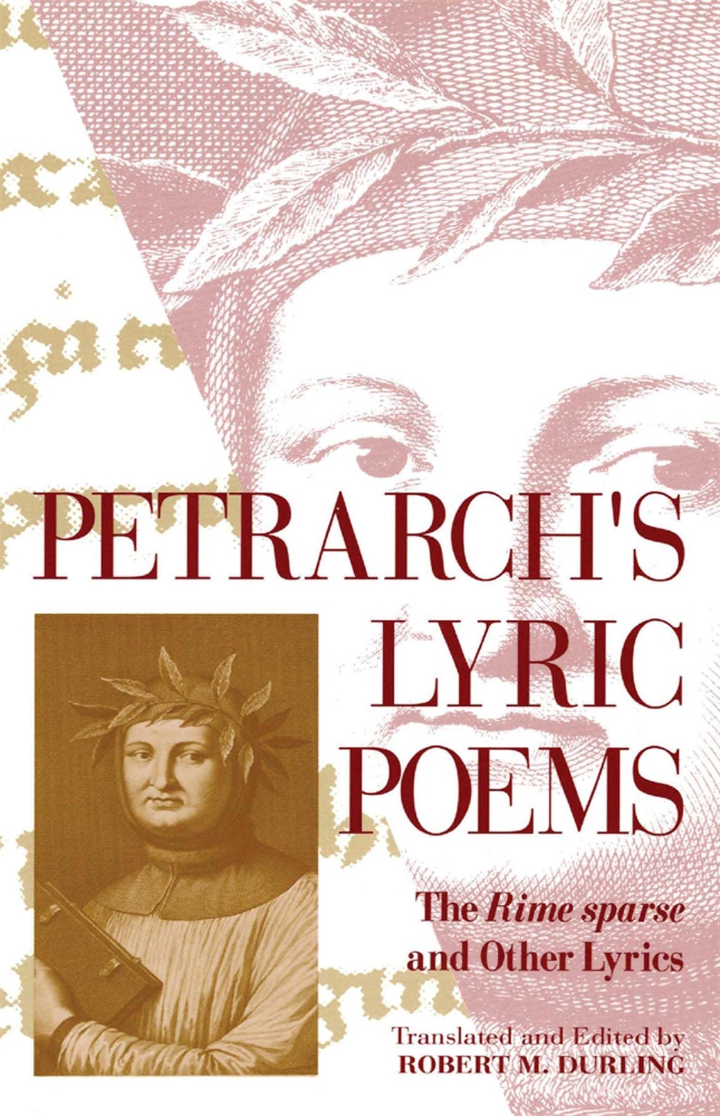 Petrarch's Lyric Poems: The Rime Sparse and Other Lyrics (Revised)