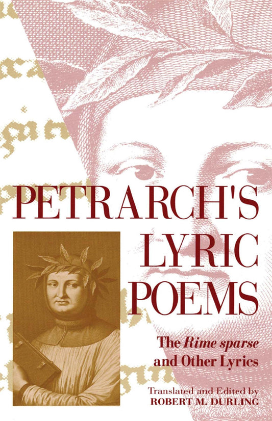 Petrarch's Lyric Poems: The Rime Sparse and Other Lyrics (Revised)