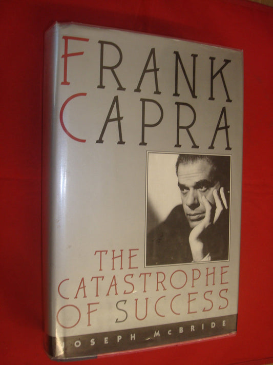 Frank Capra: The Catastrophe of Success