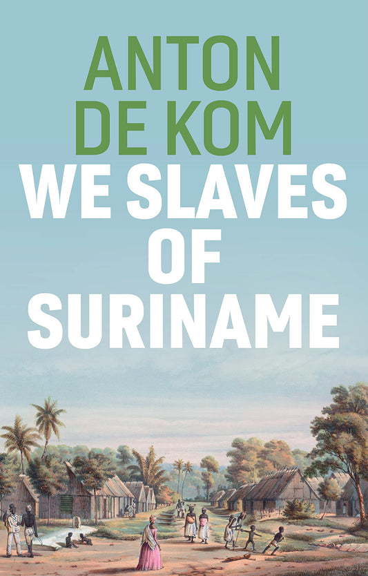 We Slaves of Suriname book cover