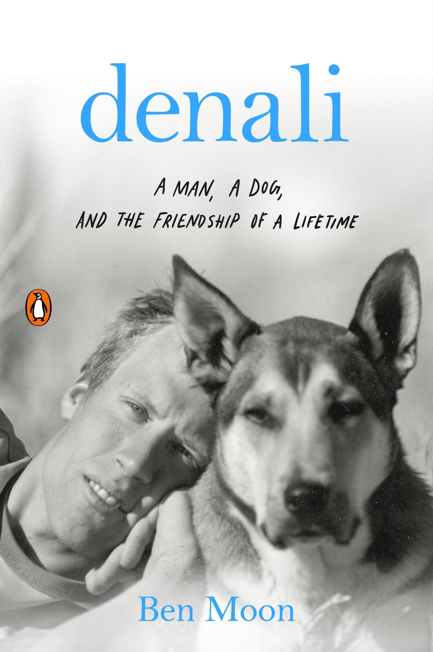Denali: A Man, a Dog, and the Friendship of a Lifetime book cover