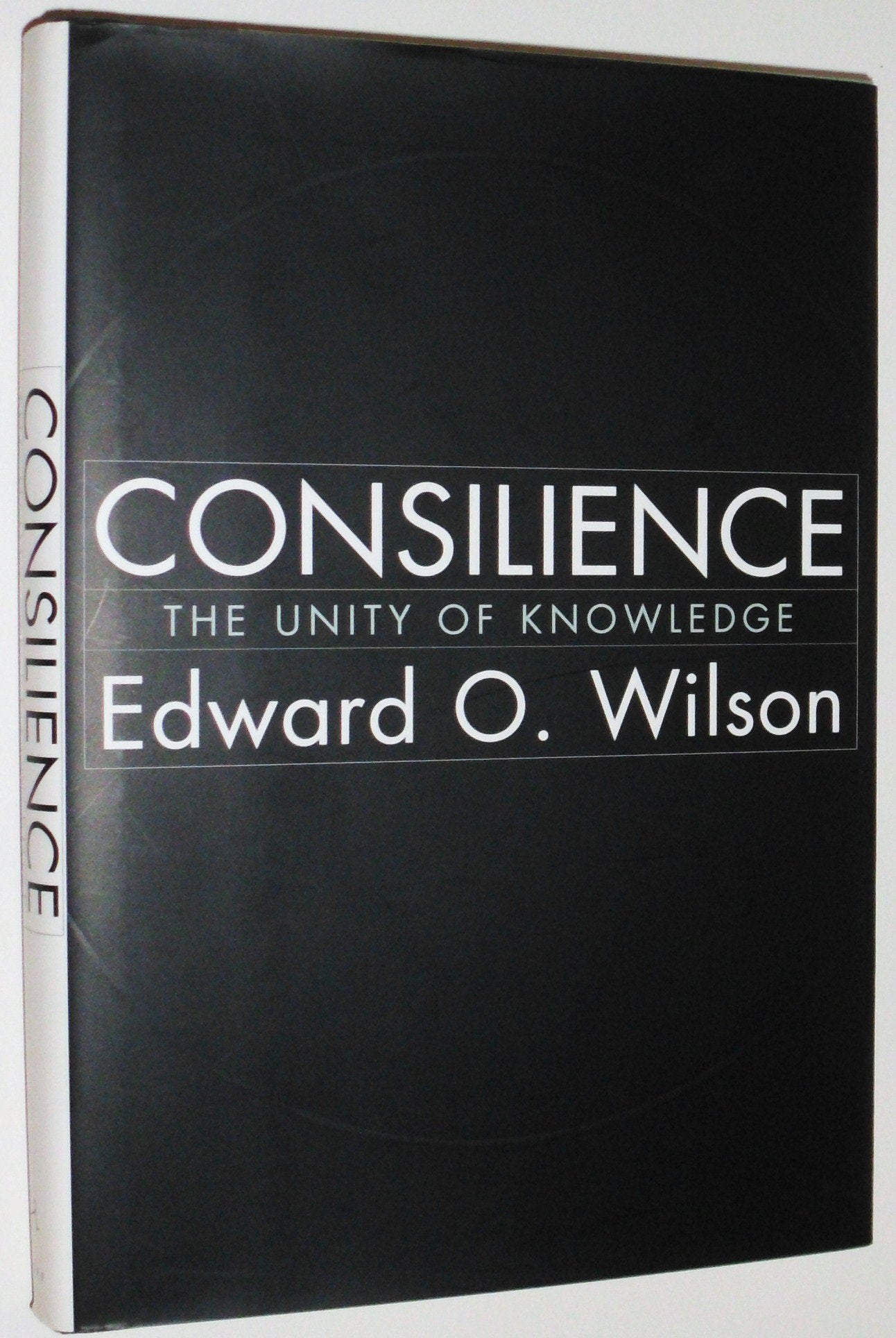 Consilience: The Unity of Knowledge book cover