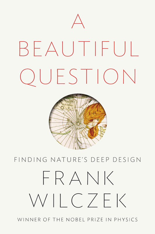Beautiful Question: Finding Nature's Deep Design book cover