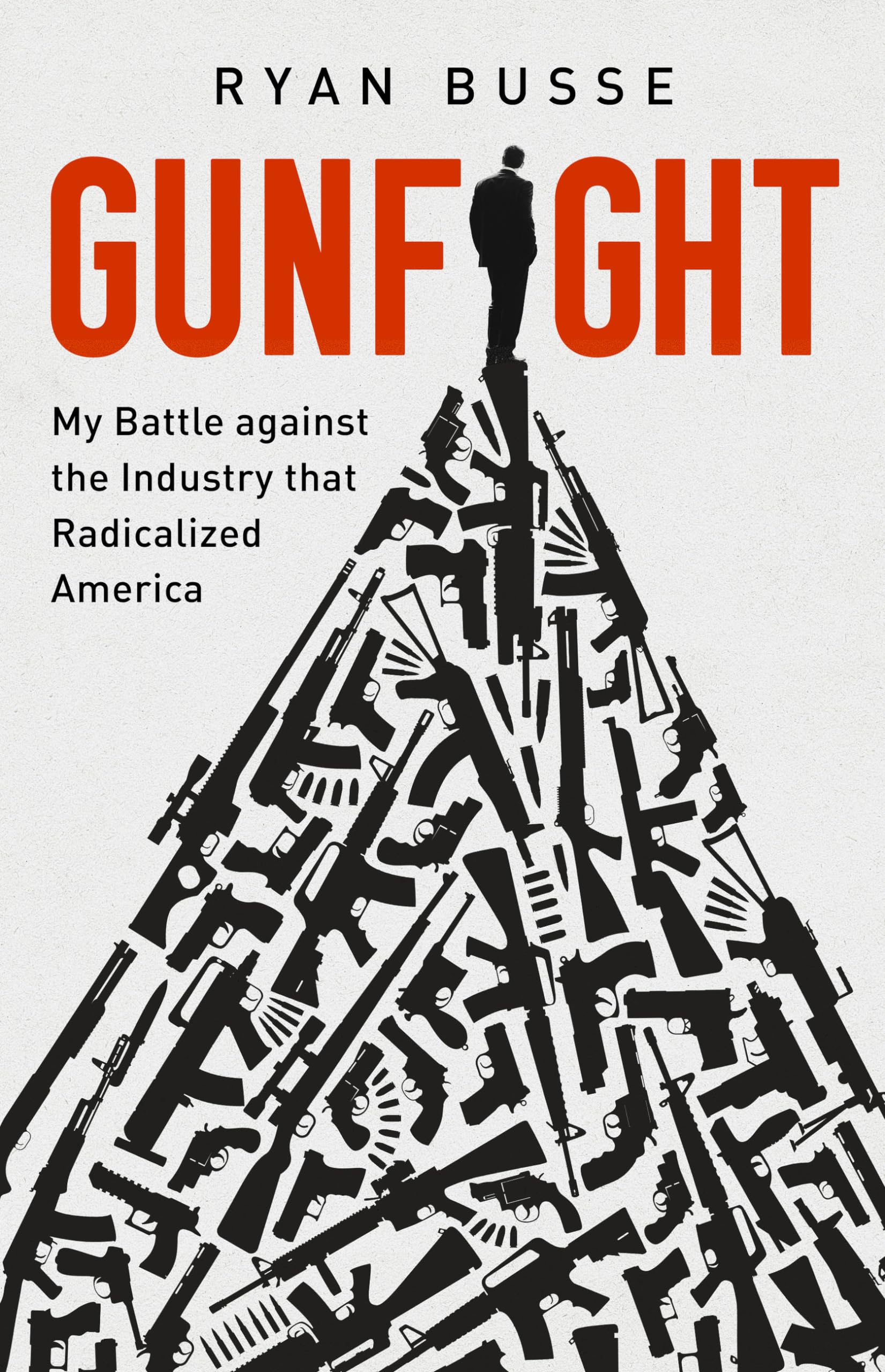 Gunfight: My Battle Against the Industry That Radicalized America book cover