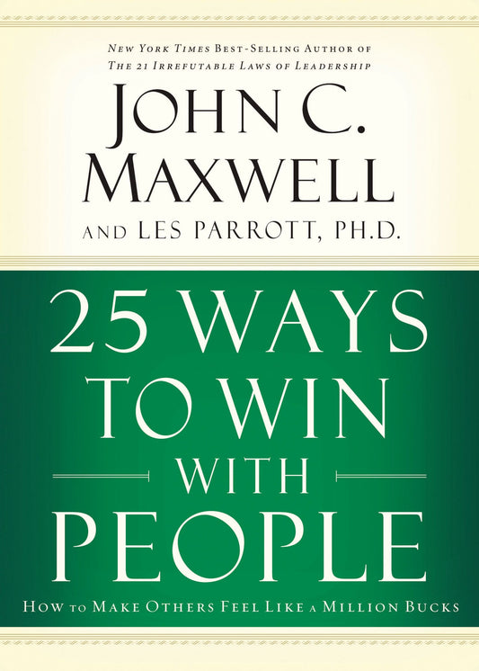 25 Ways to Win with People (International Edition): How to Make Others Feel Like a Million Bucks book cover
