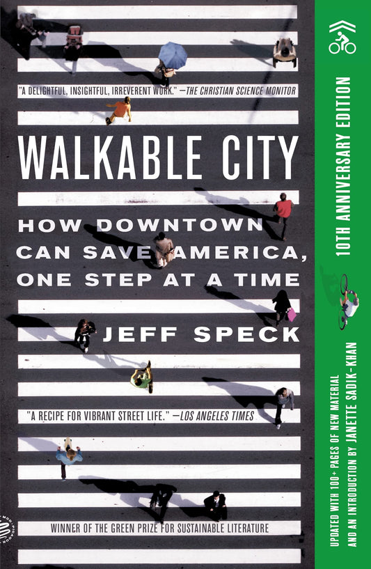 Walkable City (Tenth Anniversary Edition): How Downtown Can Save America, One Step at a Time book cover