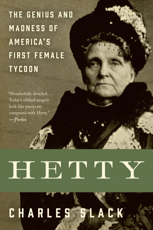 Hetty: The Genius and Madness of America's First Female Tycoon book cover