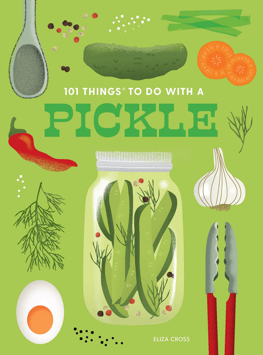 101 Things to Do with a Pickle, New Edition book cover
