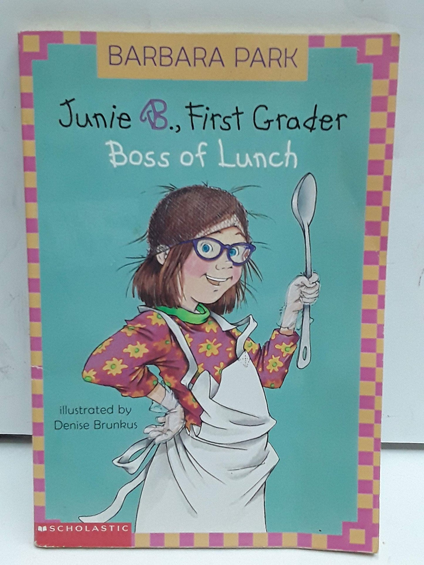 Junie B. First Grader: Boss of Lunch (Junie B., First Grader #2)