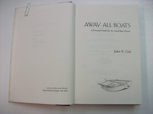 Away All Boats: A Personal Guide for the Small-Boat Owner