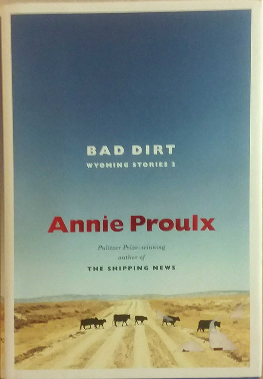 Bad Dirt: Wyoming Stories 2