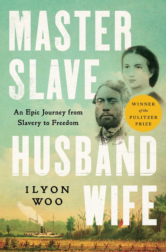 Master Slave Husband Wife: An Epic Journey from Slavery to Freedom