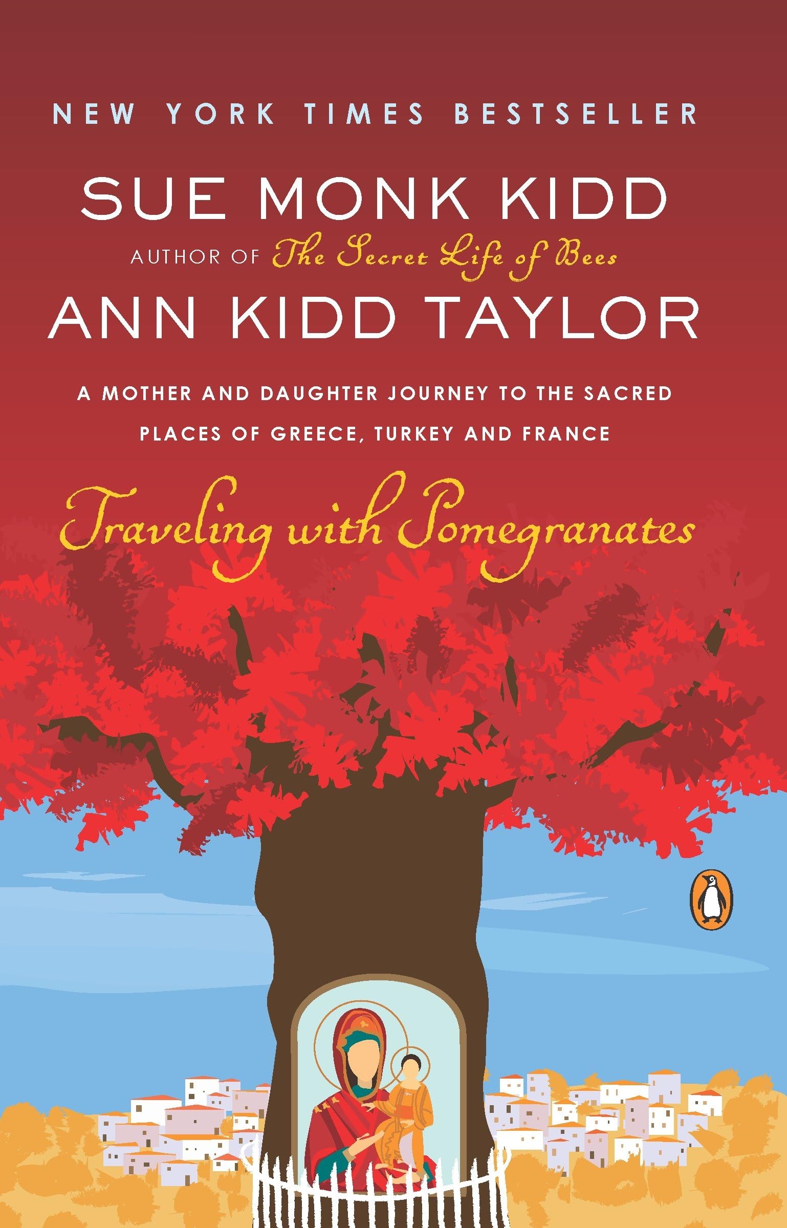 Traveling with Pomegranates: A Mother and Daughter Journey to the Sacred Places of Greece, Turkey, and France book cover