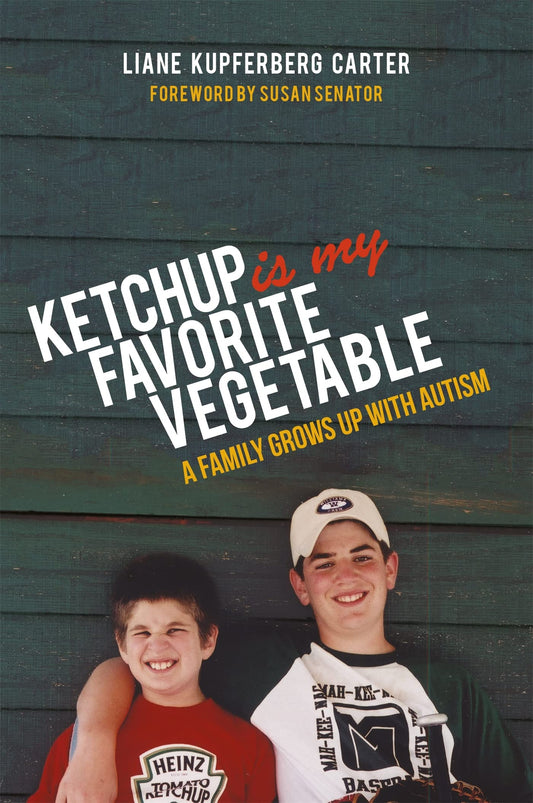 Ketchup Is My Favorite Vegetable: A Family Grows Up with Autism book cover