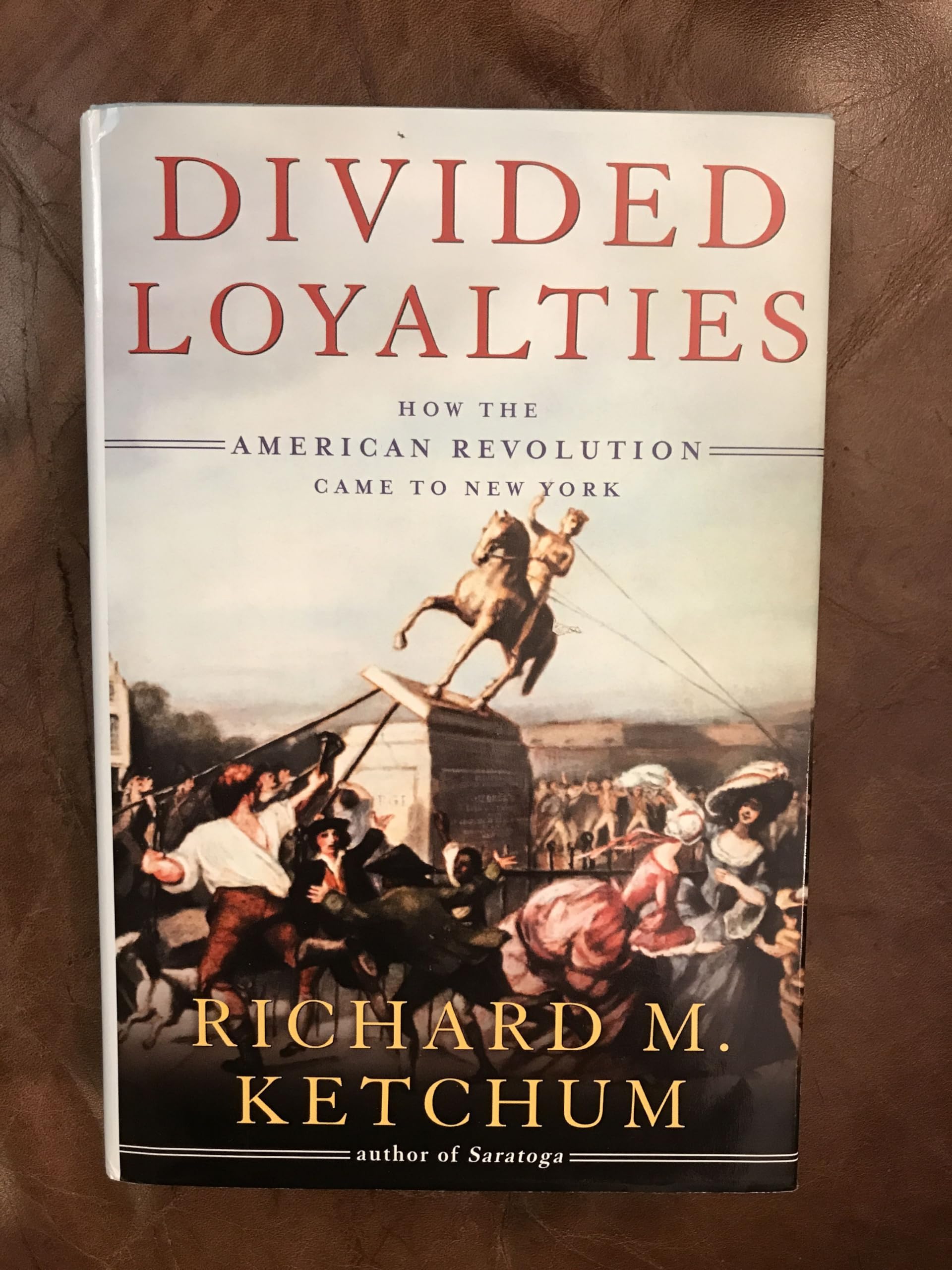 Divided Loyalties: How the American Revolution Came to New York book cover