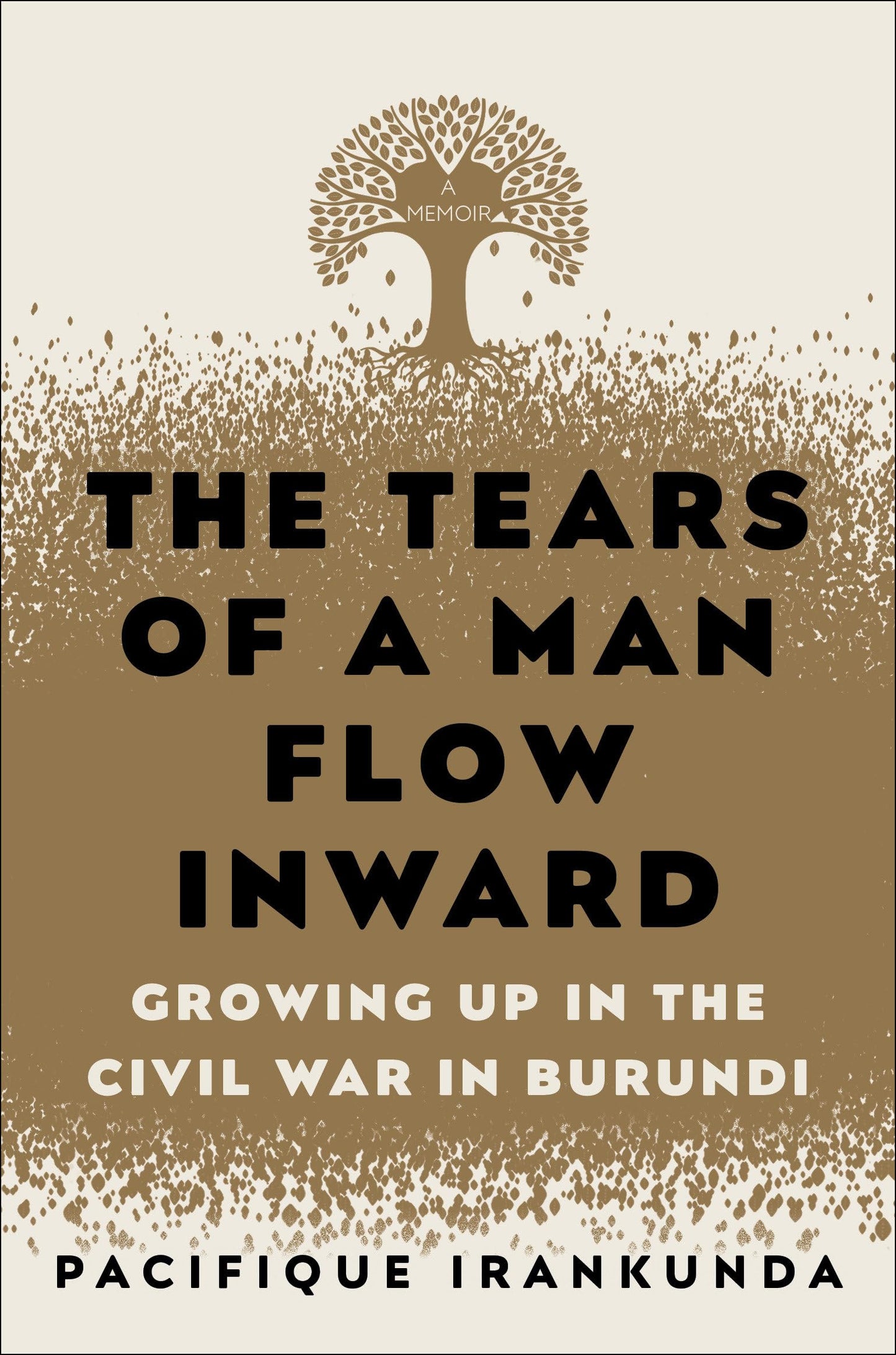 Tears of a Man Flow Inward: Growing Up in the Civil War in Burundi book cover