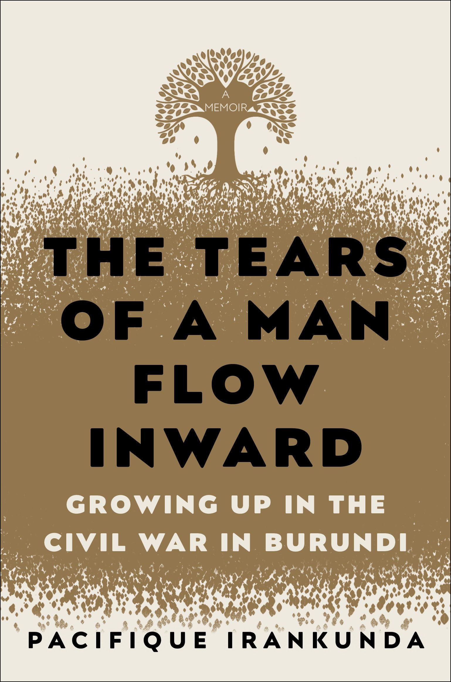 Tears of a Man Flow Inward: Growing Up in the Civil War in Burundi book cover