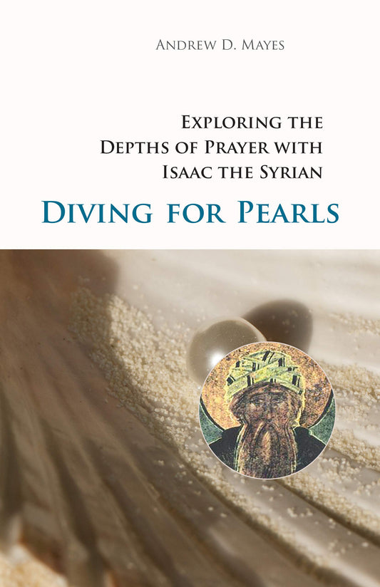 Diving for Pearls: Exploring the Depths of Prayer with Isaac the Syrian Volume 63 book cover