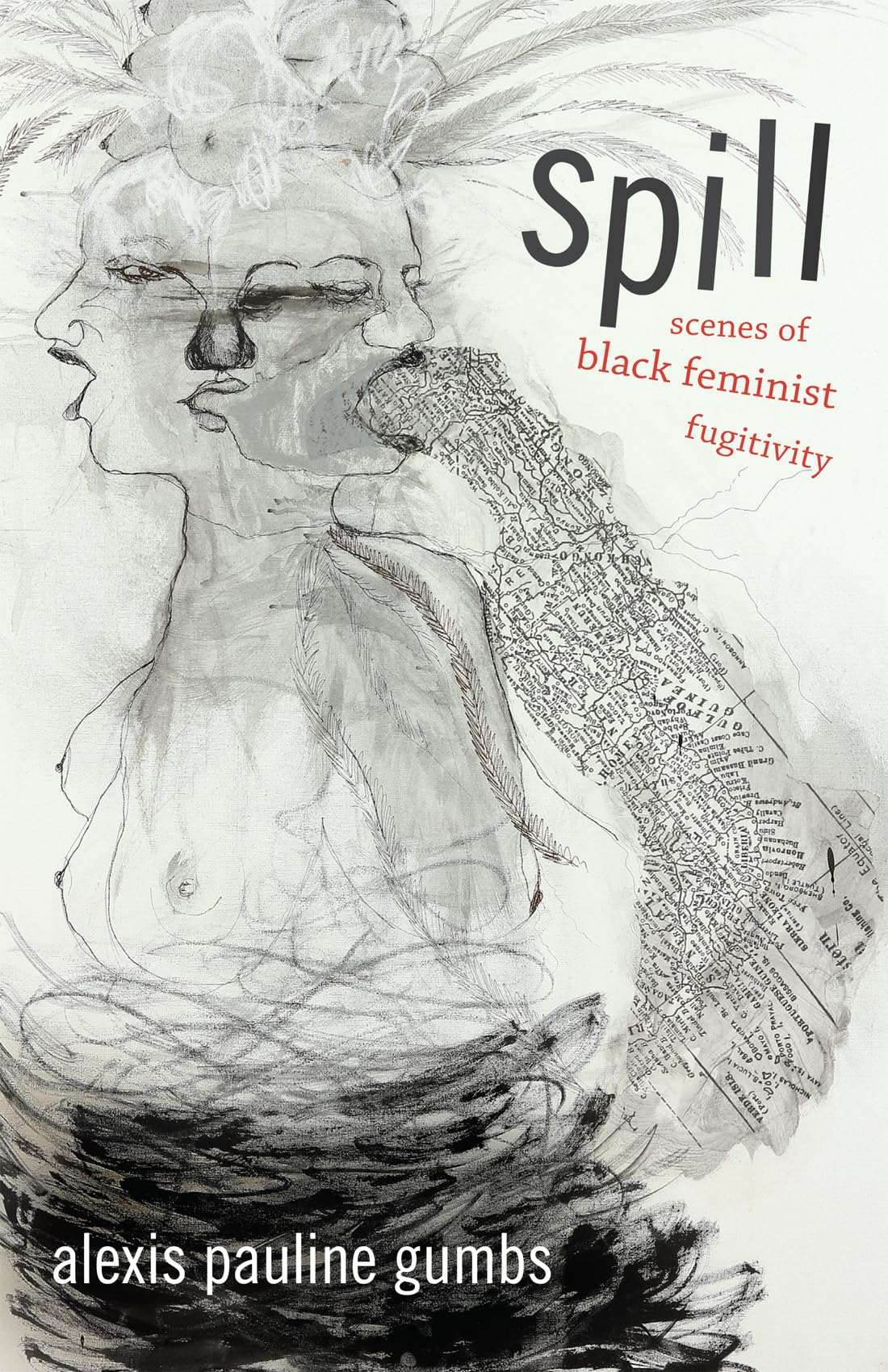 Spill: Scenes of Black Feminist Fugitivity book cover