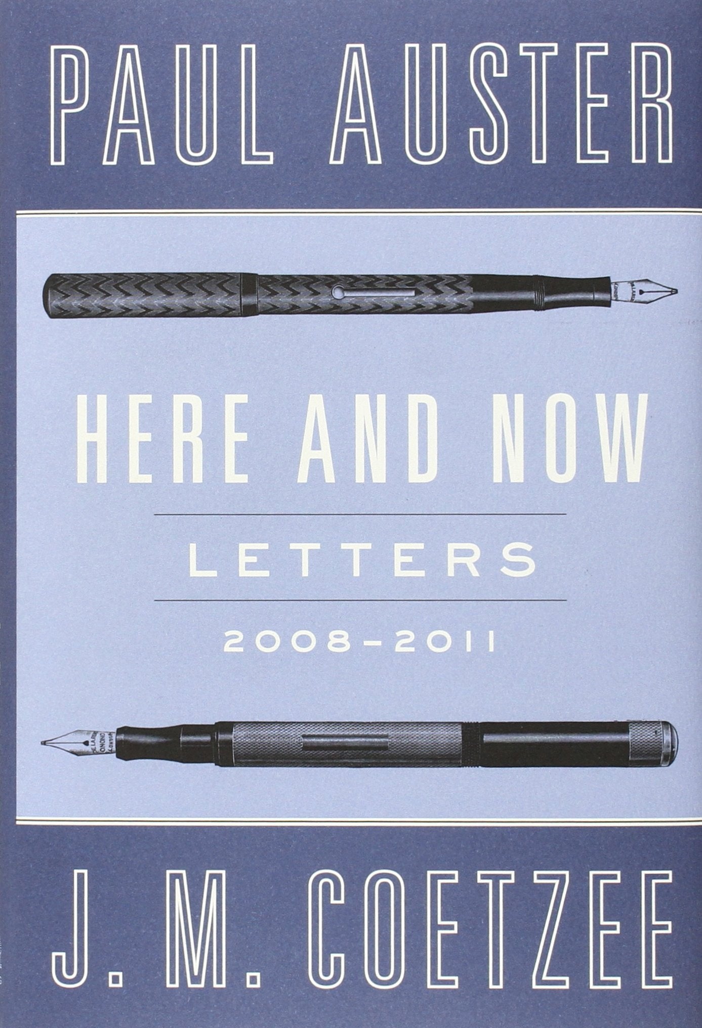 Here and Now: Letters 2008-2011